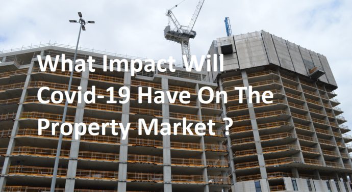 (Long Term View) What Impact Will Covid-19 Have On The Property Market ?