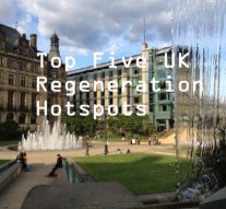 Top Five UK Regeneration Hotspots