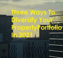 Three Ways To Diversify Your Property Portfolio In 2021